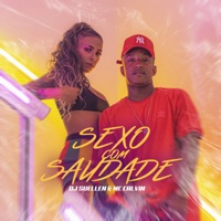 Sexo Com Saudade - Single - DJ Suellen & Mc Calvin