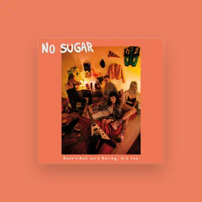 Listen to No Sugar, watch music videos, read bio, see tour dates & more!