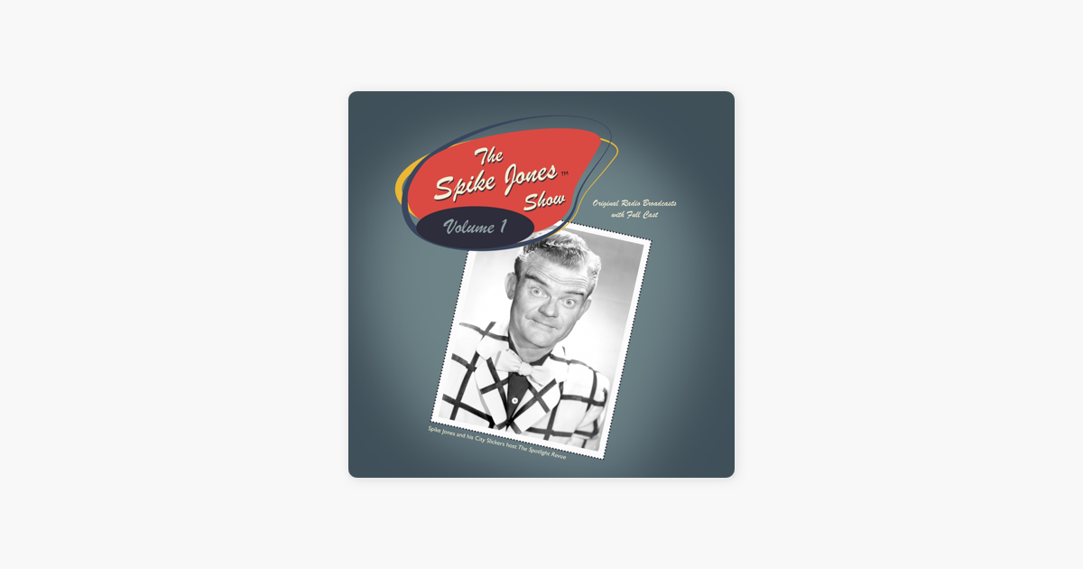 â žthe Spike Jones Show Vol 1 Starring Spike Jones And His City