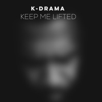 Keep Me Lifted - Single - K-Drama