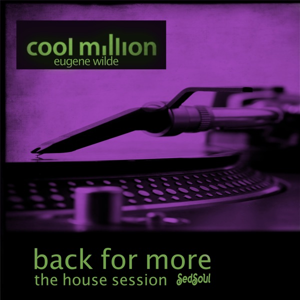Back for More (The House Session) [feat. Eugene Wilde]