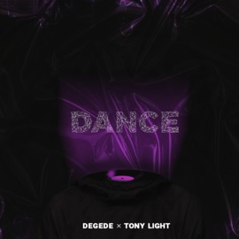 Dance (feat. Tony Light) Degede