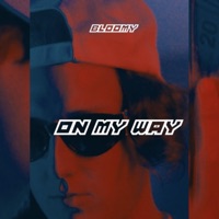 On My Way - Single - Bloomy