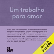 Um trabalho para amar (Unabridged) - Beatriz Medina - tradução & The School of Life