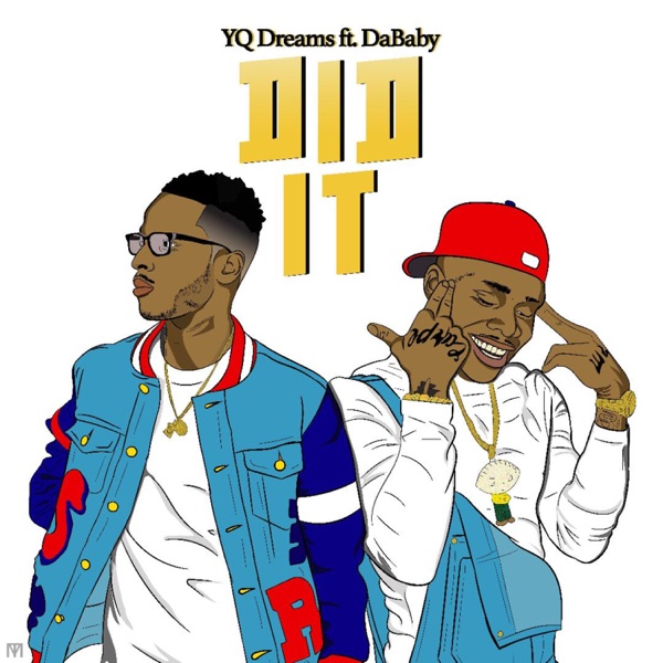 Did It (feat. DaBaby) - Single - YQ Dreams