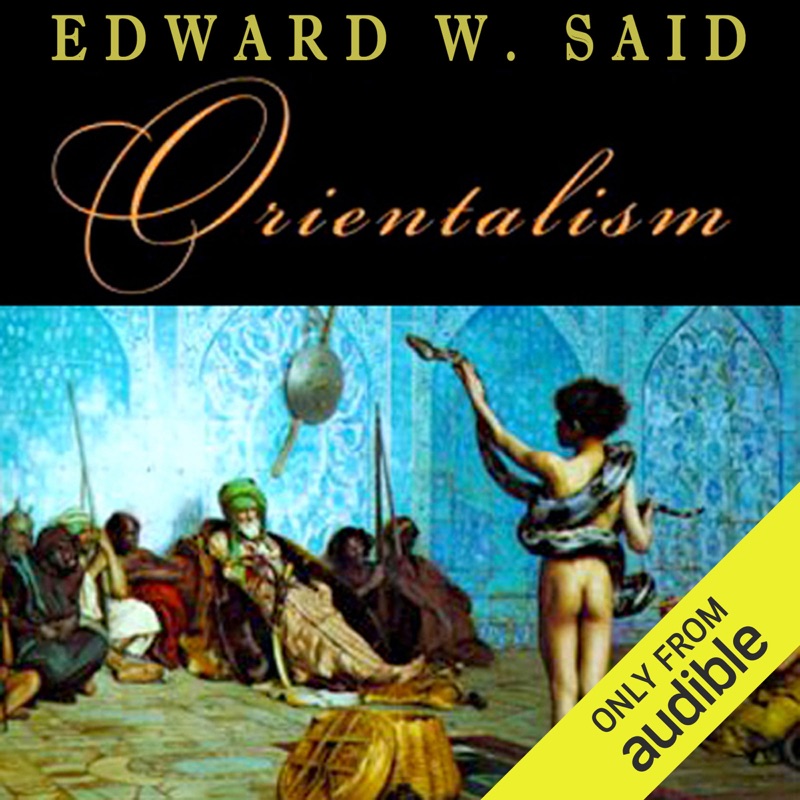 Orientalism (Unabridged)