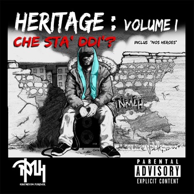 Heritage Volume 1: Che Stà Ddì?
