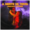 Macaia Cypher: A Gente Se Testa - Single (feat. Pump Killa, Gustavo Iyzis, Korvo, Raggnomo & Jimmy Luv) - Single