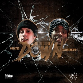 Window Down (feat. Soldier Kidd) 94fatso