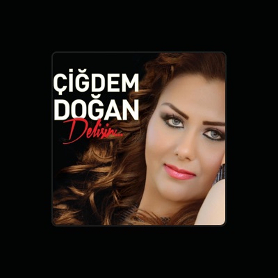 Listen to Çiğdem Doğan, watch music videos, read bio, see tour dates & more!