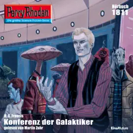 Konferenz der Galaktiker - Perry Rhodan - Erstauflage 1811 (Ungekürzt)