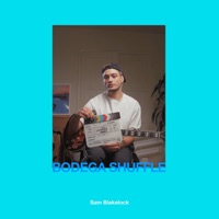 Bodega Shuffle - Single - Sam Blakelock