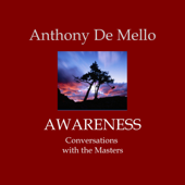 Awareness: Conversations with the Masters (Unabridged) - Anthony De Mello Cover Art