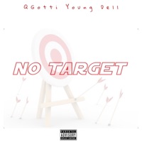 No Target (feat. Young Dell) - Single - Q Gotti