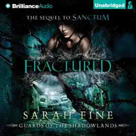 Fractured: Guards of the Shadowlands, Book 2 (Unabridged)