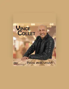 Vince Collet सुनें, म्यूज़िक वीडियो देखें, बायो पढ़ें, दौरे की तारीखें और बहुत कुछ देखें!