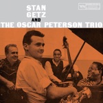 I'm Glad There Is You by Stan Getz & Oscar Peterson Trio