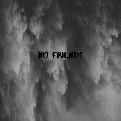 No Friends - Single