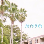 Leisure (feat. Alpha Memphis) - Single