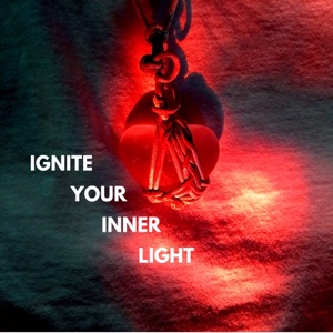 Ignite Your Inner Light - Single