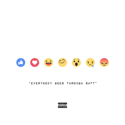 Everybody Goes Through Shit - Single