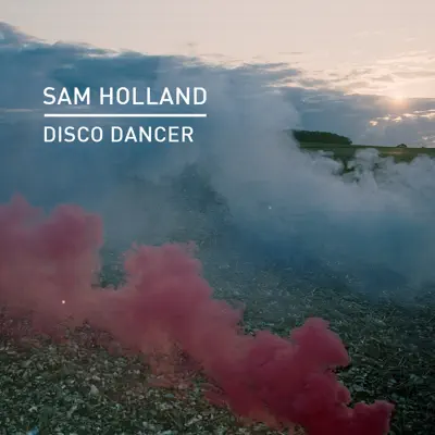 Ακούστε το άλμπουμ Disco Dancer - Single από Sam Holland