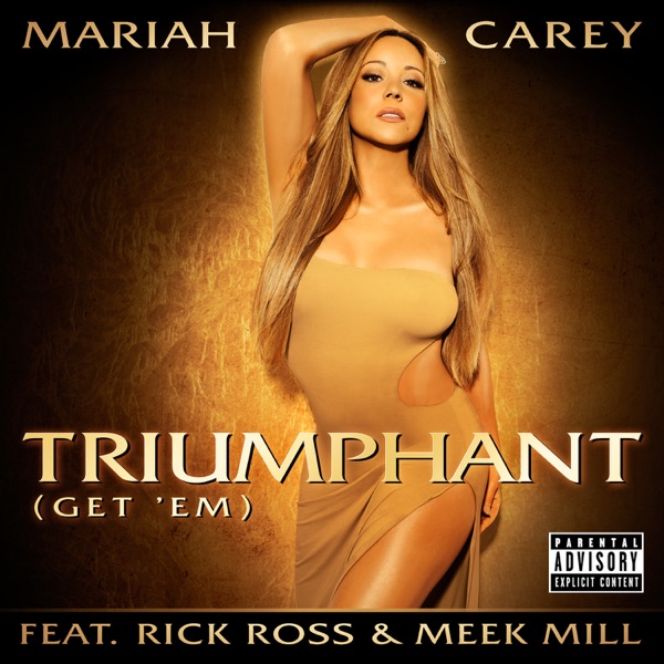 Triumphant (Get 'Em) [feat. Rick Ross & Meek Mill] - Single - Mariah Carey