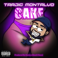 Cake - Single - Trajic Montalvo