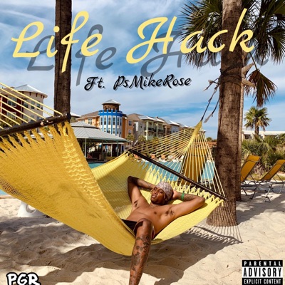 LifeHack (feat. PsMikeRose) - Single