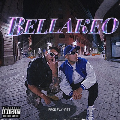 BELLAKEO (feat. Fezco & Flymatt) - Single