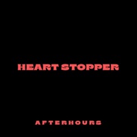 Heart Stopper - Single - Afterhours