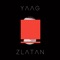 Zlatan - YAAG lyrics