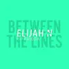 Elijah N - Between the Lines (feat. Frigga) [Coe Remix]