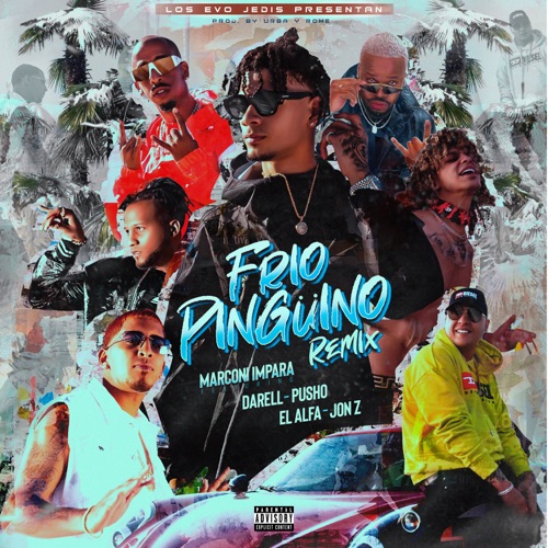 Marconi Impara, Darell & El Alfa – Frío Pingüino (Remix) [feat. Pusho & Jon Z] – Single [iTunes Plus AAC M4A]