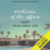 Evidence of the Affair (Unabridged) - Taylor Jenkins Reid