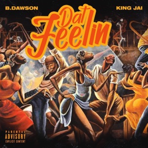 Dat Feelin' (feat. King Jai)