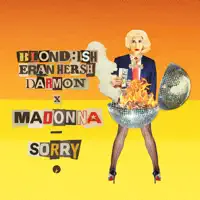 Sorry — BLOND:ISH, MADONNA, ERAN HERSH & DARMON