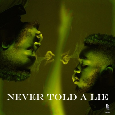 Never Told a Lie
