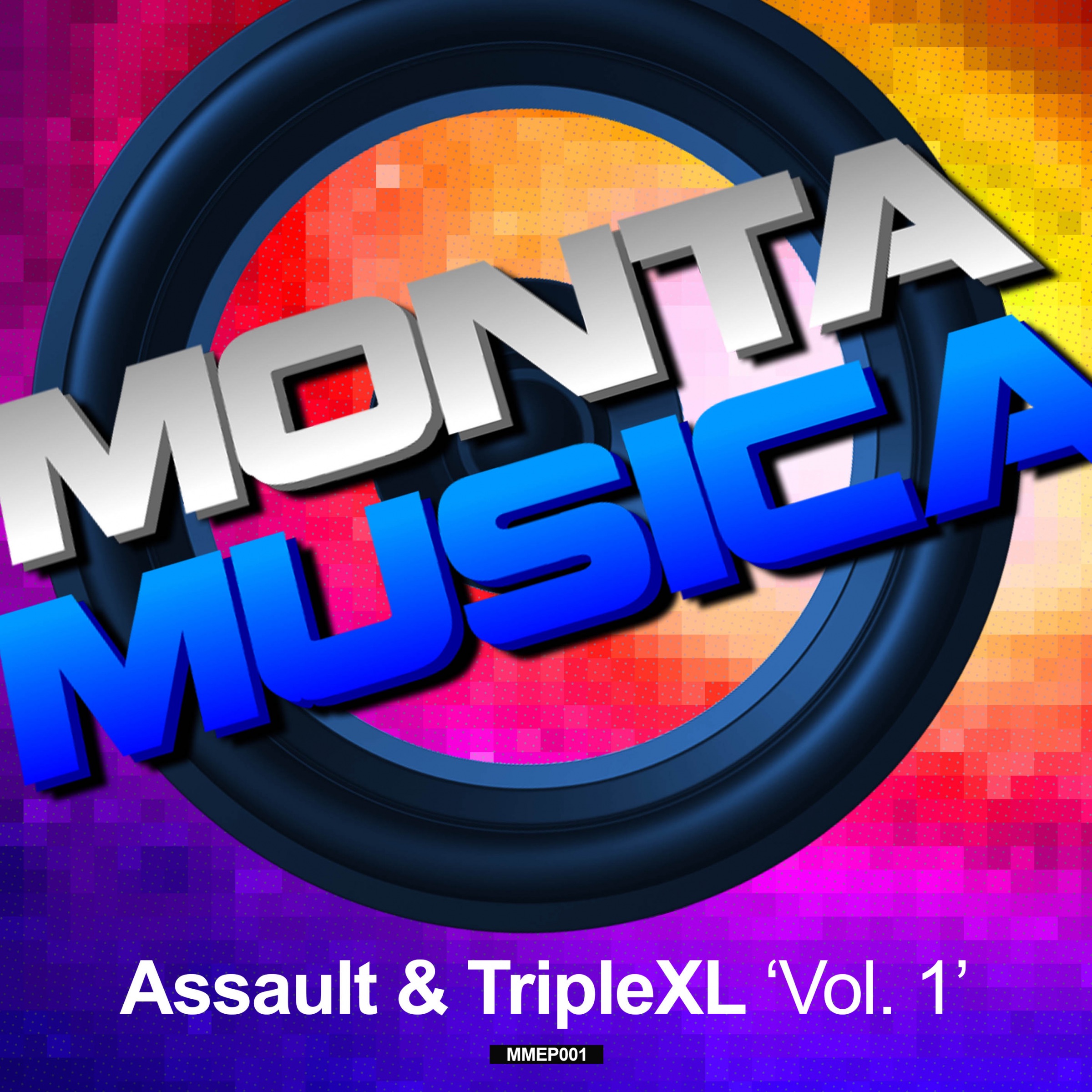 Monta Musica presents: Assault & TripleXL Vol. 1 - EP