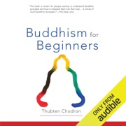 Buddhism for Beginners (Unabridged) - Thubten Chodron & His Holiness the Dalai Lama (foreword)