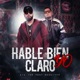 Hable Bien Claro Yo feat Magiver Single