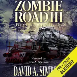 Zombie Road III: Rage on the Rails (Unabridged)
