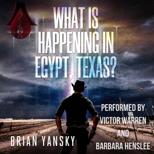 What Is Happening in Egypt, Texas?: They're Here, Book 1 (Unabridged) cover