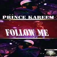Follow Me - Prince Kareem