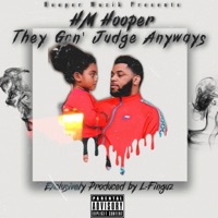 They Gon' Judge Anyways - HM Hooper