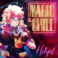 Mario & Chill - Helynt & GameChops