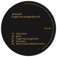 Forget Your Imagination - EP - Acidulant