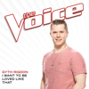 Gyth Rigdon - I Want To Be Loved Like That (The Voice Performance)  artwork
