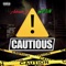 Cautious (feat. GwapFreak) - Adrian J. lyrics