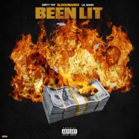 Been Lit (feat. Dirty Tay & Lil Dann) - Single - Slogo Bandz